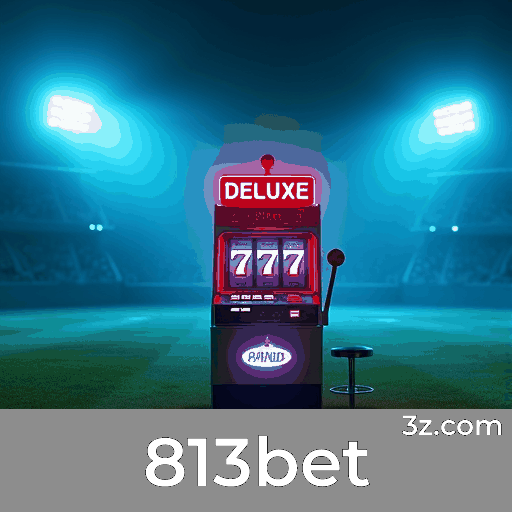 813bet: Excelência e Precisão em Apostas Esportivas