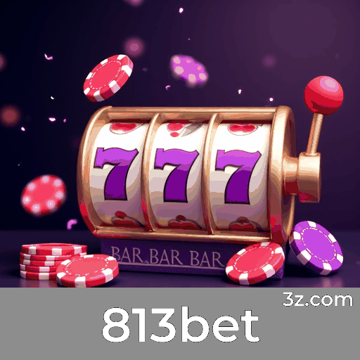 813bet: Cassino Online e Apostas Confiáveis